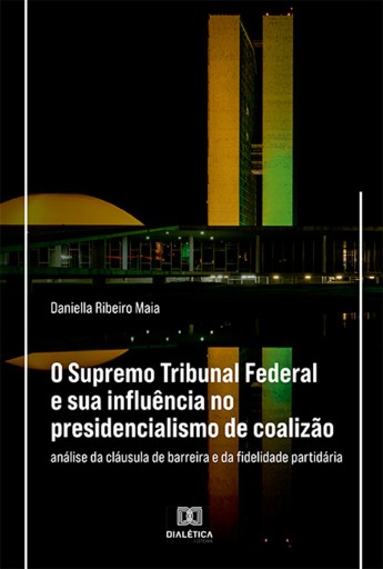 O Supremo Tribunal Federal e sua influência no presidencialismo de coalizão