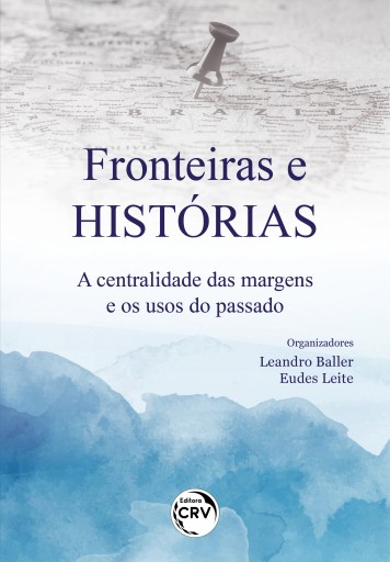 Portada del libro «FRONTEIRAS E HISTÓRIAS», de Leandro Baller, Eudes Leite