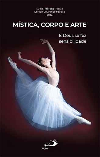 Portada del libro «Mística, Corpo e Arte», de Lúcia Pedrosa-Pádua, Gerson Lourenço Pereira
