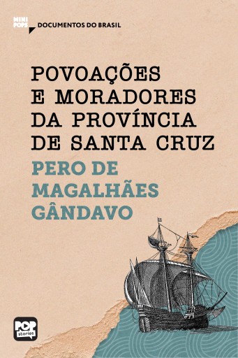 Povoações e moradores da província de Santa Cruz: Trechos selecionados de "História da província de Santa Cruz"