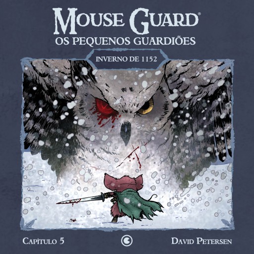 Portada del libro «Mouse Guard – Os Pequenos Guardiões: Inverno de 1152 – Capítulo 5», de David Petersen