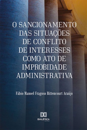 Portada del libro «O sancionamento das situações de Conflito de Interesses como ato de improbidade administrativa», de Fábio Manoel Fragoso Bittencourt Araújo