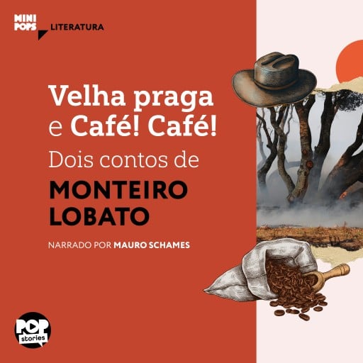 Velha praga e Café! Café!: Dois textos de Monteiro Lobato