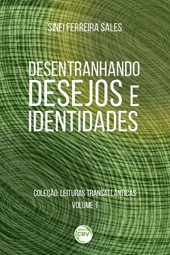 Desentranhando desejos e identidades