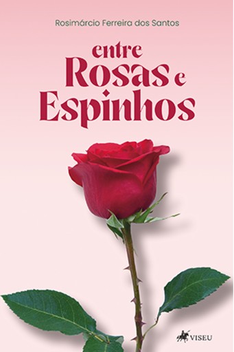 Portada del libro «Entre rosas e espinhos», de Rosimárcio Ferreira dos Santos