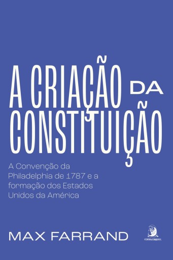 A criação da Constituição: