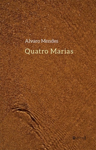 Portada del libro «Quatro Marias», de Alvaro Mendes