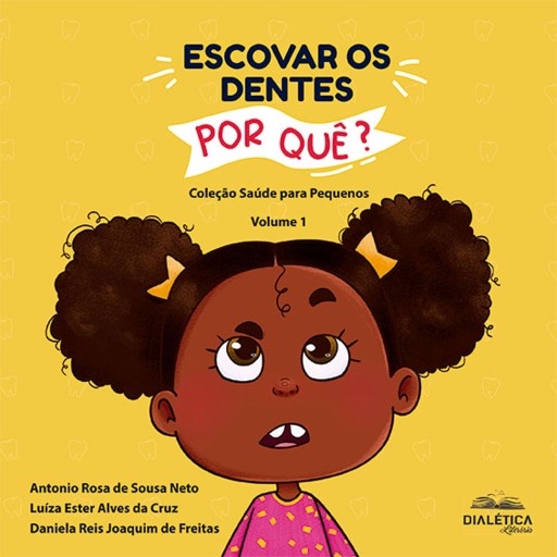 Escovar os dentes por quê?
