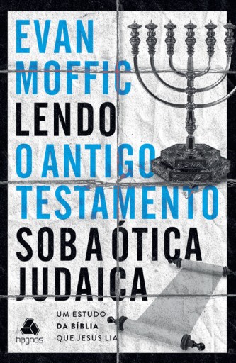 Lendo o Antigo Testamento sob a ótica judaica