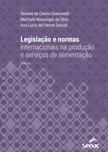 Legislação e normas internacionais na produção e serviços de alimentação