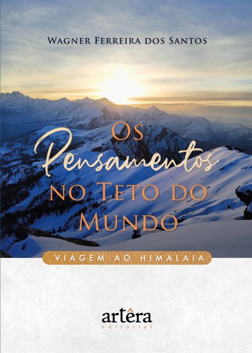 Portada del libro «Os Pensamentos no Teto do Mundo: Viagem ao Himalaia», de Wagner Ferreira dos Santos