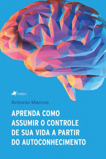 Aprenda como assumir o controle de sua vida a partir do autoconhecimento