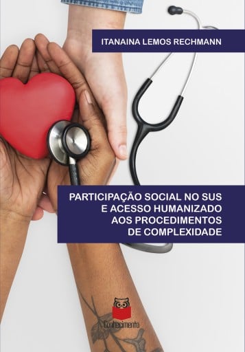 Participação social no SUS e acesso humanização aos procedimentos de complexidade