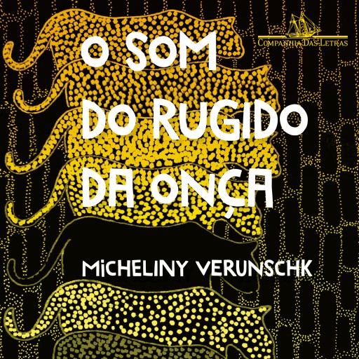 O som do rugido da onça – Vencedor Jabuti 2022