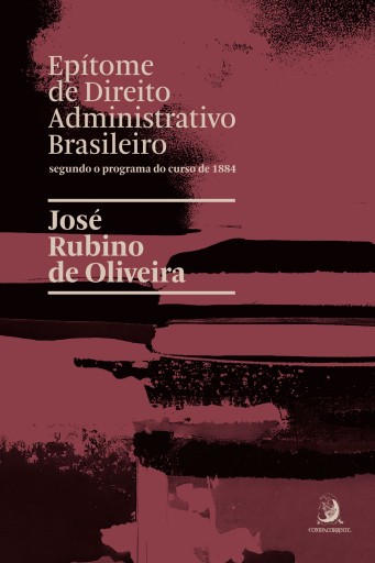 Portada del libro «Epítome de Direito Administrativo brasileiro segundo o programa do curso de 1884», de José Rubino de Oliveira