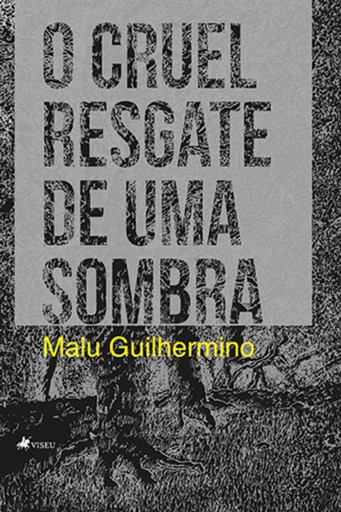 O cruel resgate de uma sombra