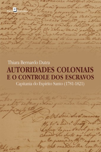 Autoridades coloniais e o controle dos escravos