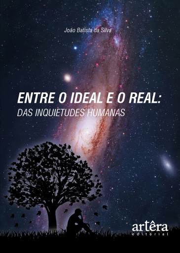 Portada del libro «Entre o Ideal e o Real: Das Inquietudes Humanas», de João Batista da Silva