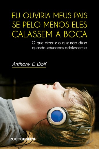 Eu ouviria meus pais se pelo menos eles calassem a boca
