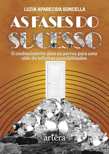 As Fases do Sucesso: O Conhecimento Abre as Portas para uma Vida de Infinitas Possibilidades