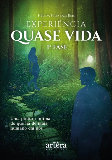 Experiência Quase Vida: 1ª Fase - Uma Pintura Íntima do Que Há de Mais Humano em Nós