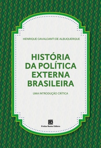 História da Política Externa Brasileira