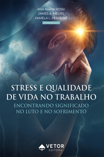 Portada del libro «Stress e qualidade de vida no trabalho», de Ana Maria Rossi, James A. Meurs