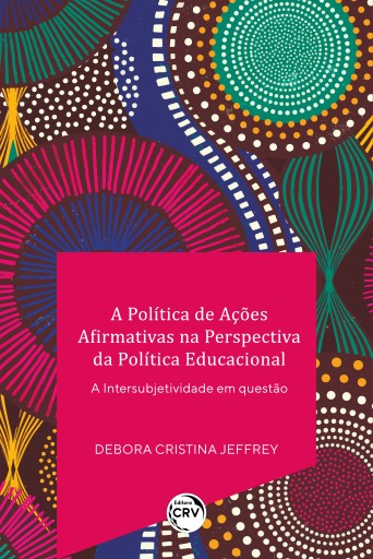 A POLÍTICA DE AÇÕES AFIRMATIVAS NA PERSPECTIVA DA POLÍTICA EDUCACIONAL