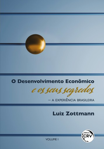 O DESENVOLVIMENTO ECONÔMICO E OS SEUS SEGREDOS
