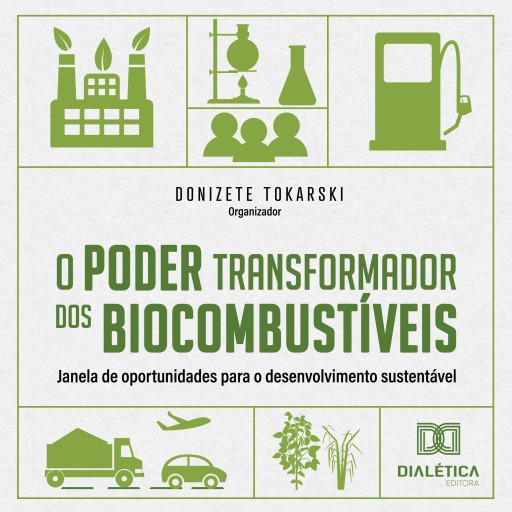 O Poder transformador dos Biocombustíveis