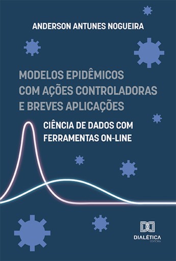 Modelos epidêmicos com ações controladoras e breves aplicações