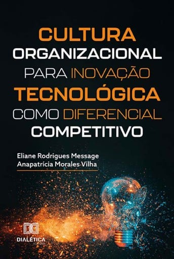 Cultura organizacional para inovação tecnológica como diferencial competitivo