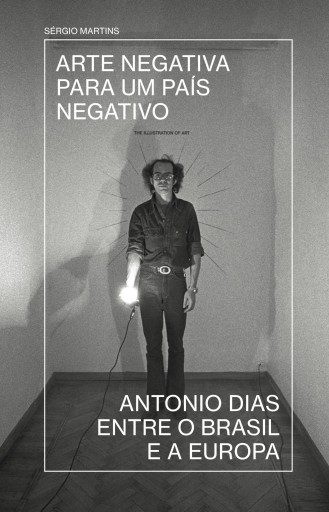 Portada del libro «Arte negativa para um país negativo», de Sérgio Martins