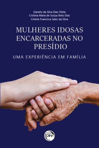 Mulheres idosas encarceradas no presídio
