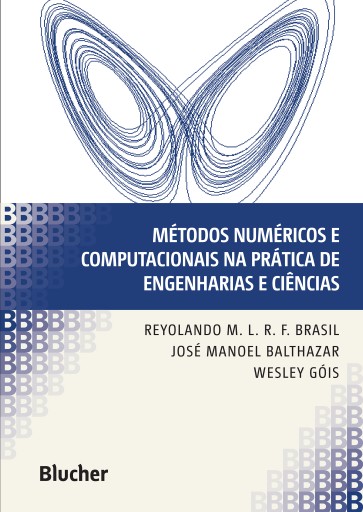 Métodos numéricos e computacionais na prática de engenharias e ciências