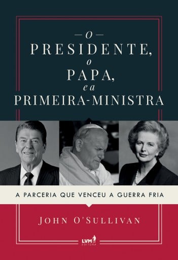 Portada del libro «O presidente, o papa e a primeira-ministra», de John O'Sullivan