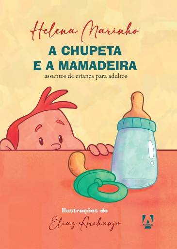 A chupeta e a mamadeira