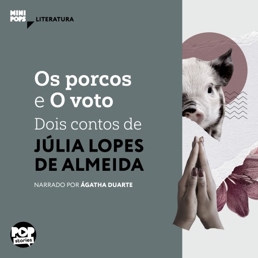 Os porcos e O voto: Dois contos de Júlia Lopes de Almeida