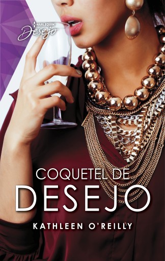 Portada del libro «Coquetel de desejo», de Kathleen O'Reilly