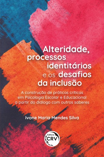ALTERIDADE, PROCESSOS IDENTITÁRIOS E OS DESAFIOS DA INCLUSÃO