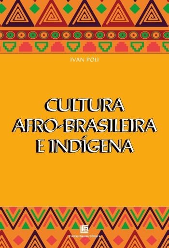 Cultura Afro-Brasileira e Indígena