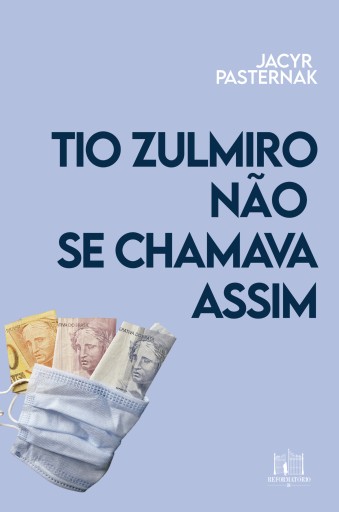 Tio Zulmiro não se chamava assim
