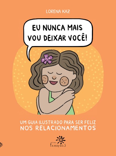 Portada del libro «Eu nunca mais vou deixar você», de Lorena Kaz