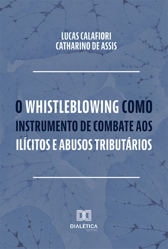 Portada del libro «O whistleblowing como instrumento de combate aos ilícitos e abusos tributários», de Lucas Calafiori Catharino de Assis