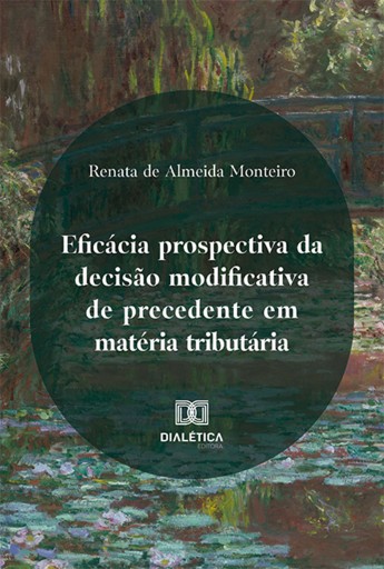 Portada del libro «Eficácia prospectiva da decisão modificativa de precedente em matéria tributária»