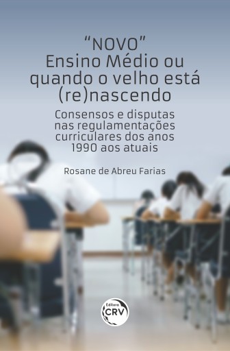 "Novo" ensino médio ou quando o velho está (re)nascendo