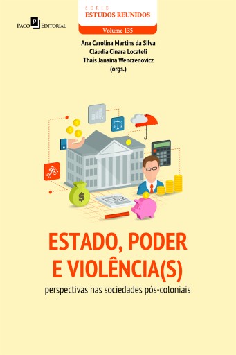 Estado, poder e violência(s): perspectivas nas sociedades pós-coloniais