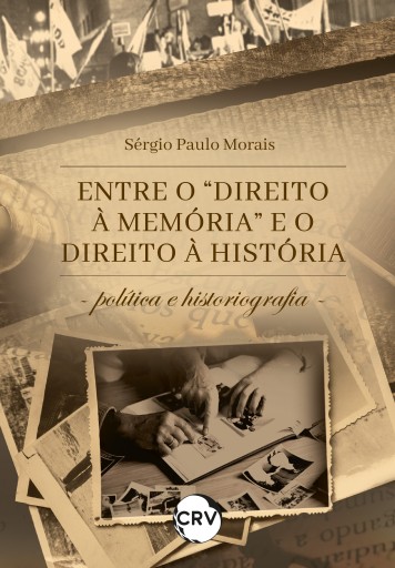 Entre o "Direito à Memória" e o direito à história