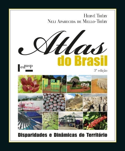 Portada del libro «Atlas do Brasil», de Hervé Théry, Neli Aparecida de Mello-Théry