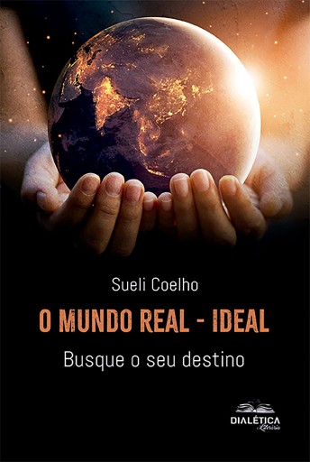 Portada del libro «O Mundo Real - Ideal», de Sueli Coelho